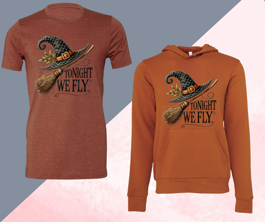 Tonight We Fly Tee or Hoodie