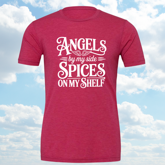 Angels by my side Spices on my Shelf Shirt