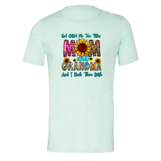 God Gifted Me With Two Titles Mom and Grandma Shirt