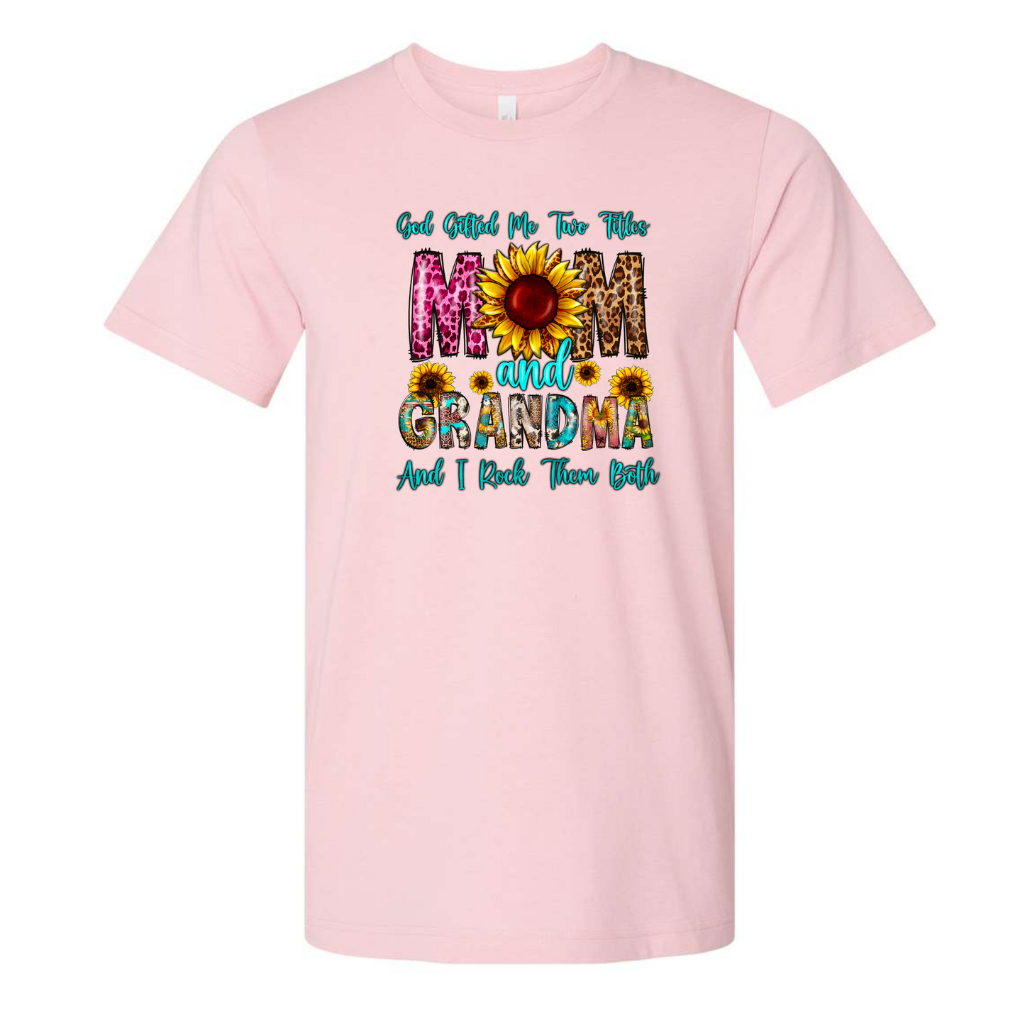 God Gifted Me With Two Titles Mom and Grandma Shirt