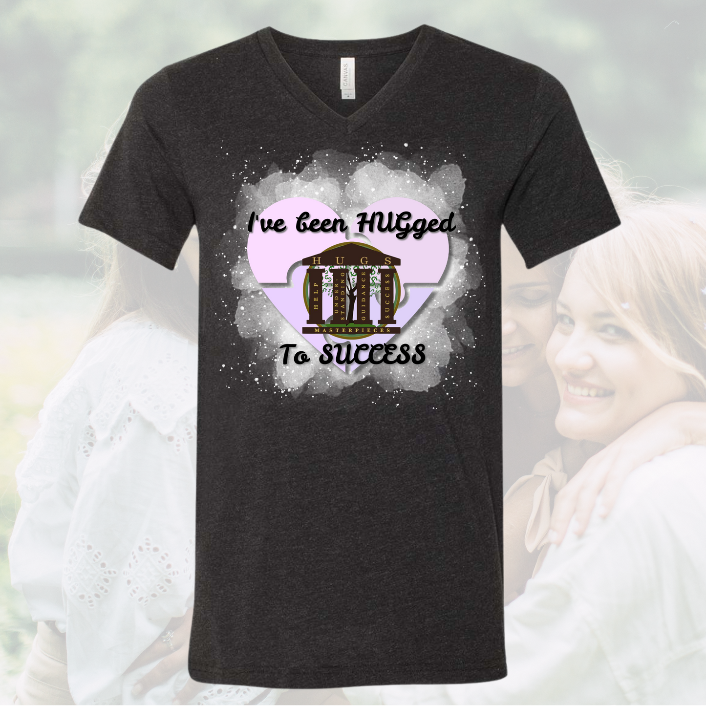 I've Been Hugged to Success Vneck Unisex Tee