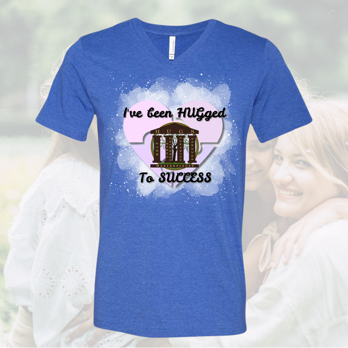 I've Been Hugged to Success Vneck Unisex Tee