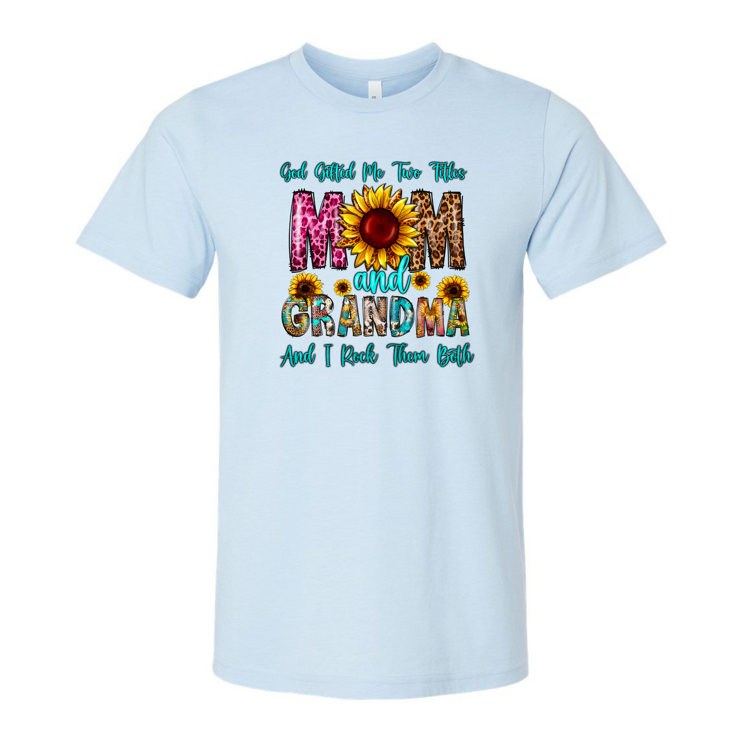 God Gifted Me With Two Titles Mom and Grandma Shirt
