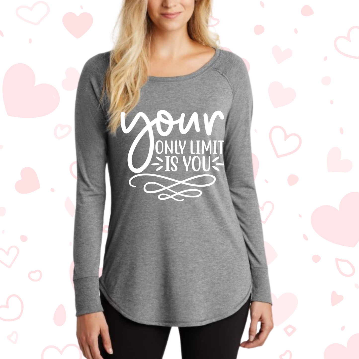 Your Only Limit Is You Shirt