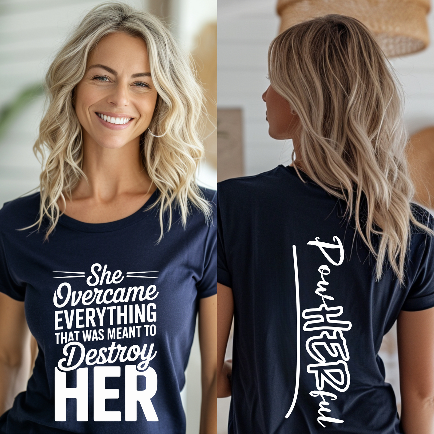 She overcame everything that was meant to destroy HER shirt