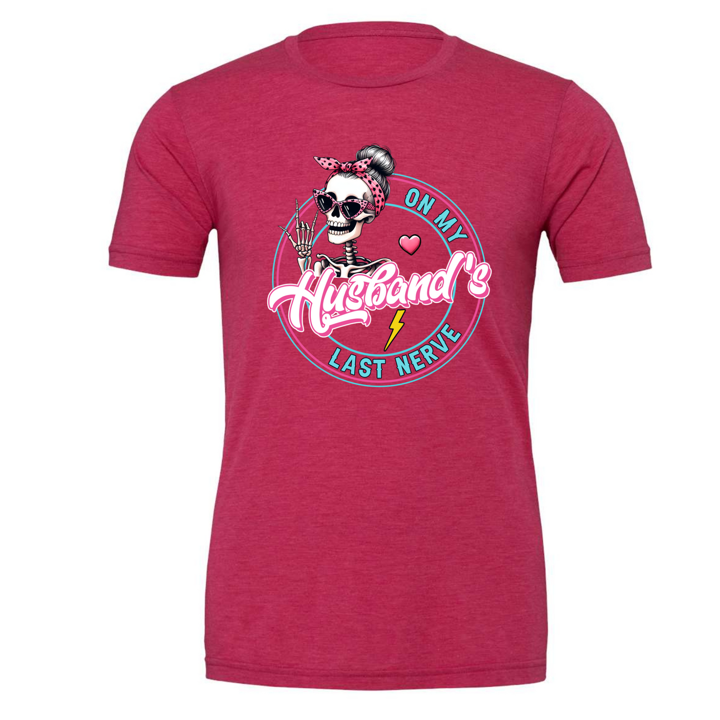 On My Husbands Last Nerve Shirt