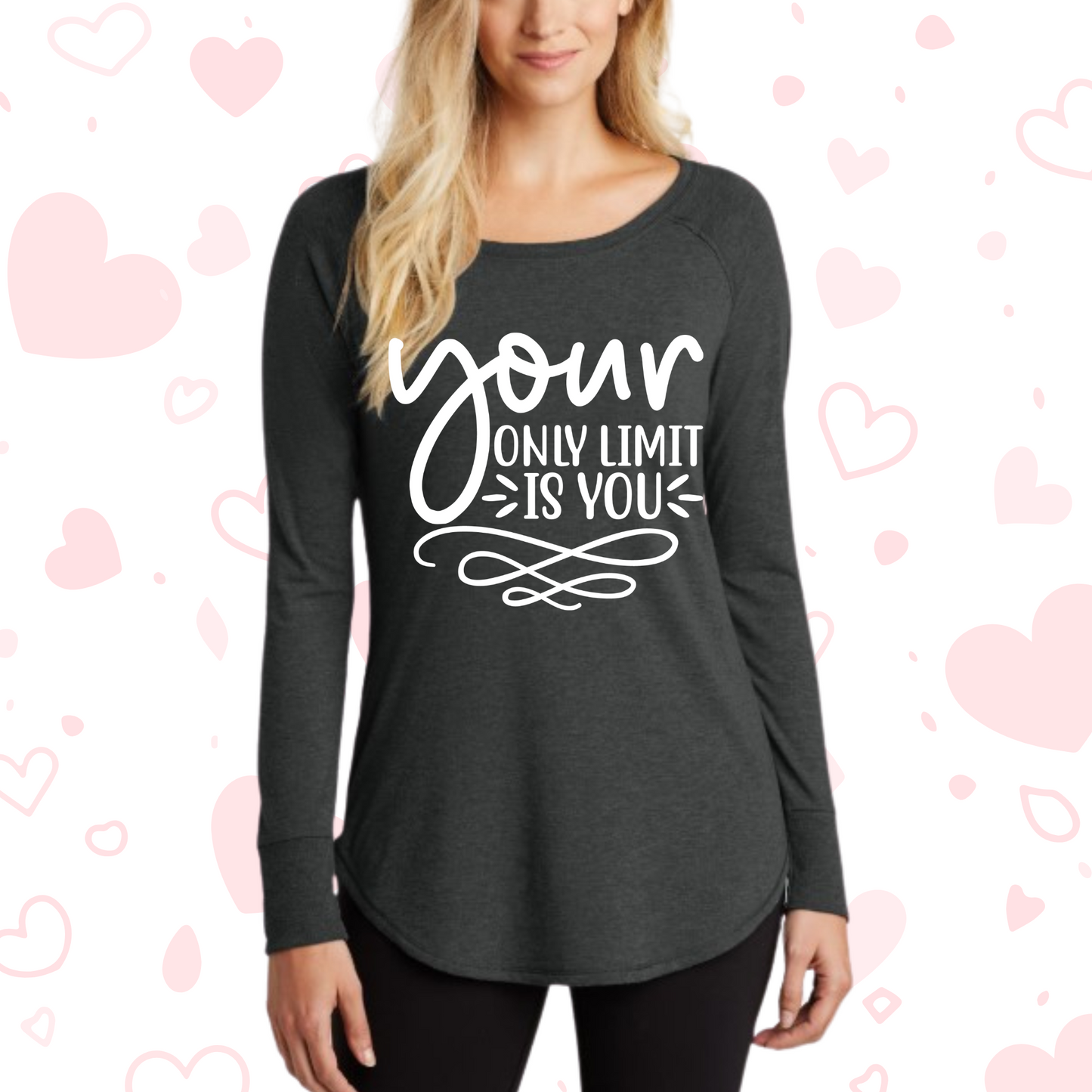 Your Only Limit Is You Shirt