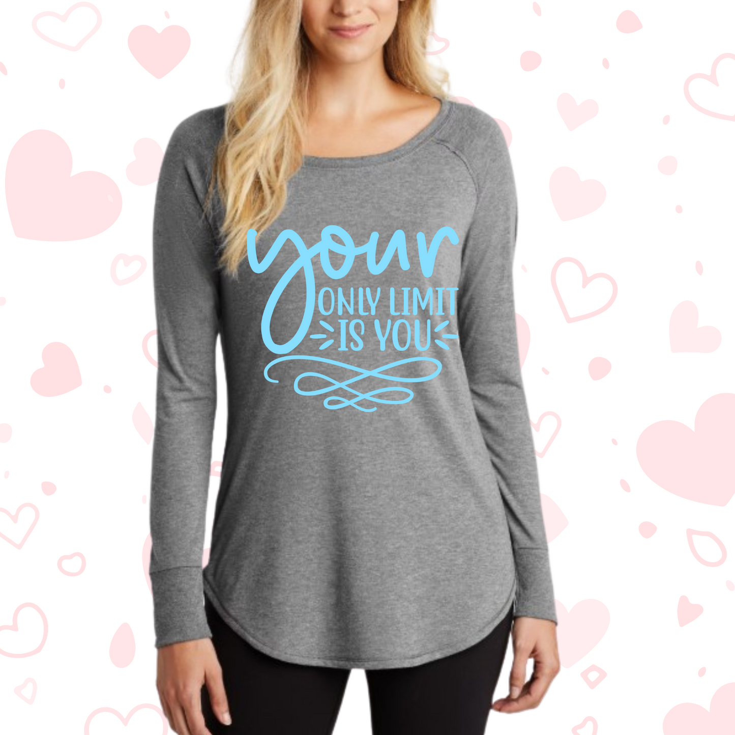 Your Only Limit Is You Shirt