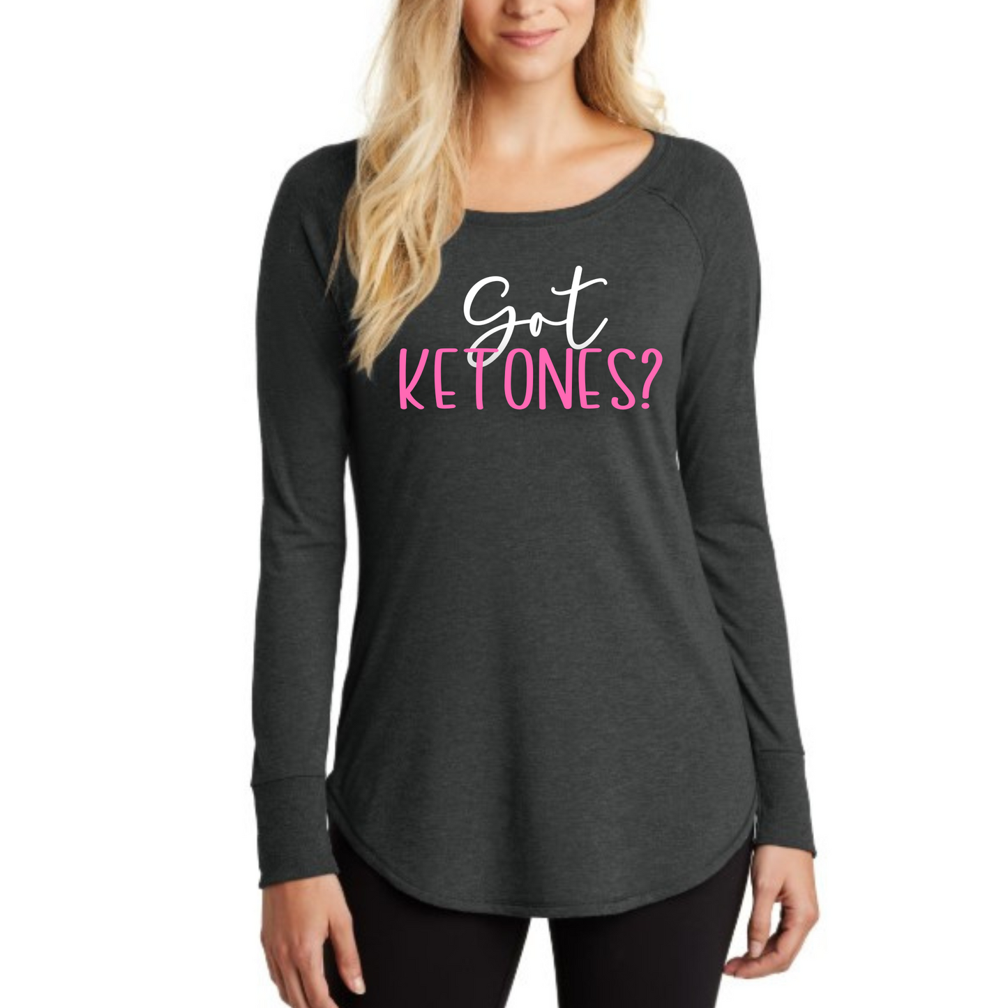 keto t shirt Women's "Got Ketones" shirt, long sleeve tunic, tri-blend fabric, comfortable and stylish.