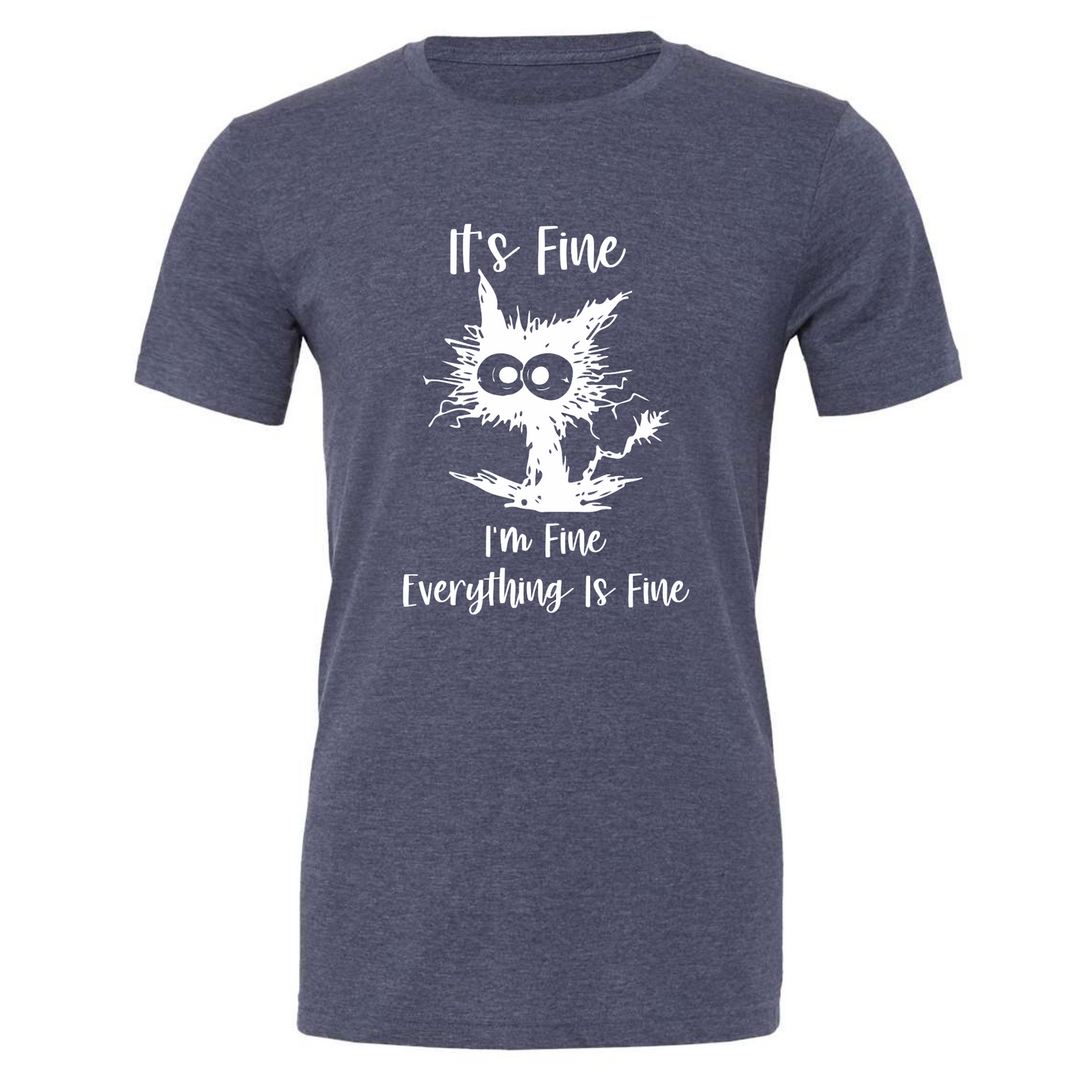 Unisex blue crew neck shirt with "I'm Fine Everything Is Fine" print featuring a quirky design.