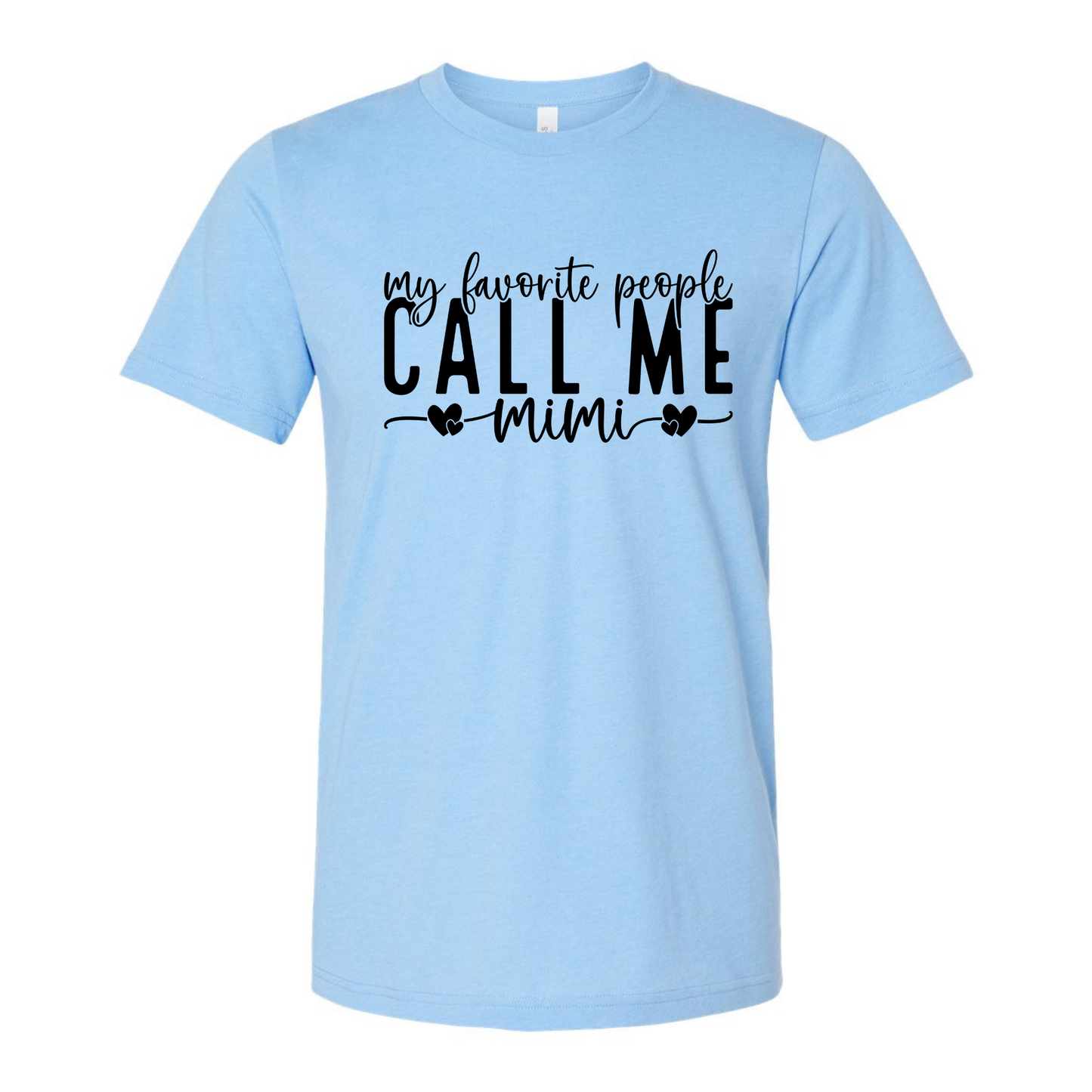 My Favorite People Call Me Mimi Crew Neck Shirt