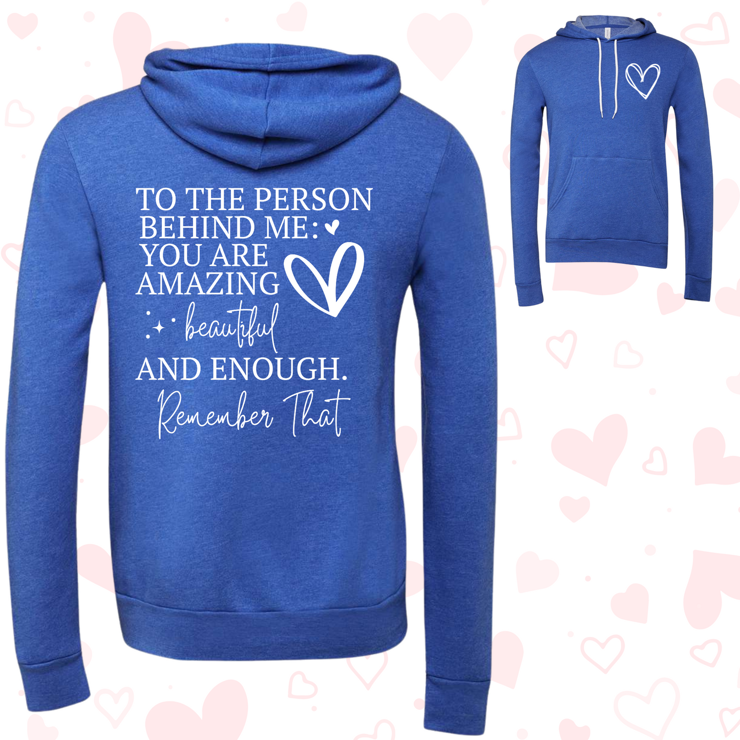 Blue womens hoodie with white inspirational text and heart graphic encouraging positivity and self-love