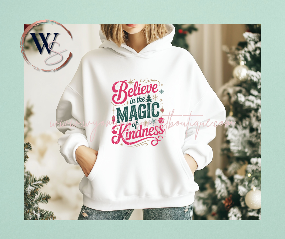 Believe in the Magic of Kindness – Holiday Hoodie