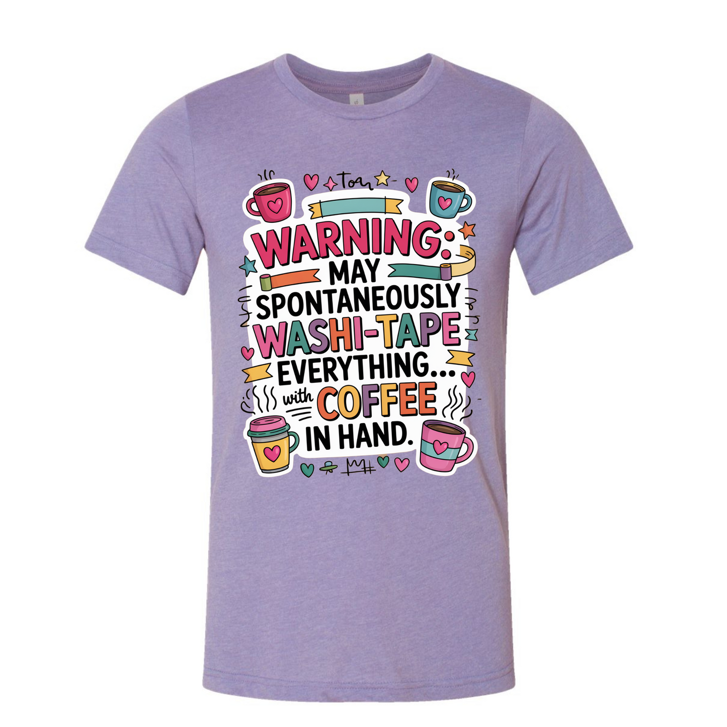 Warning may spontaneously washi-tape everything Tee Lilac
