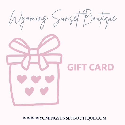Gift Card - Wyoming Sunset Boutique
