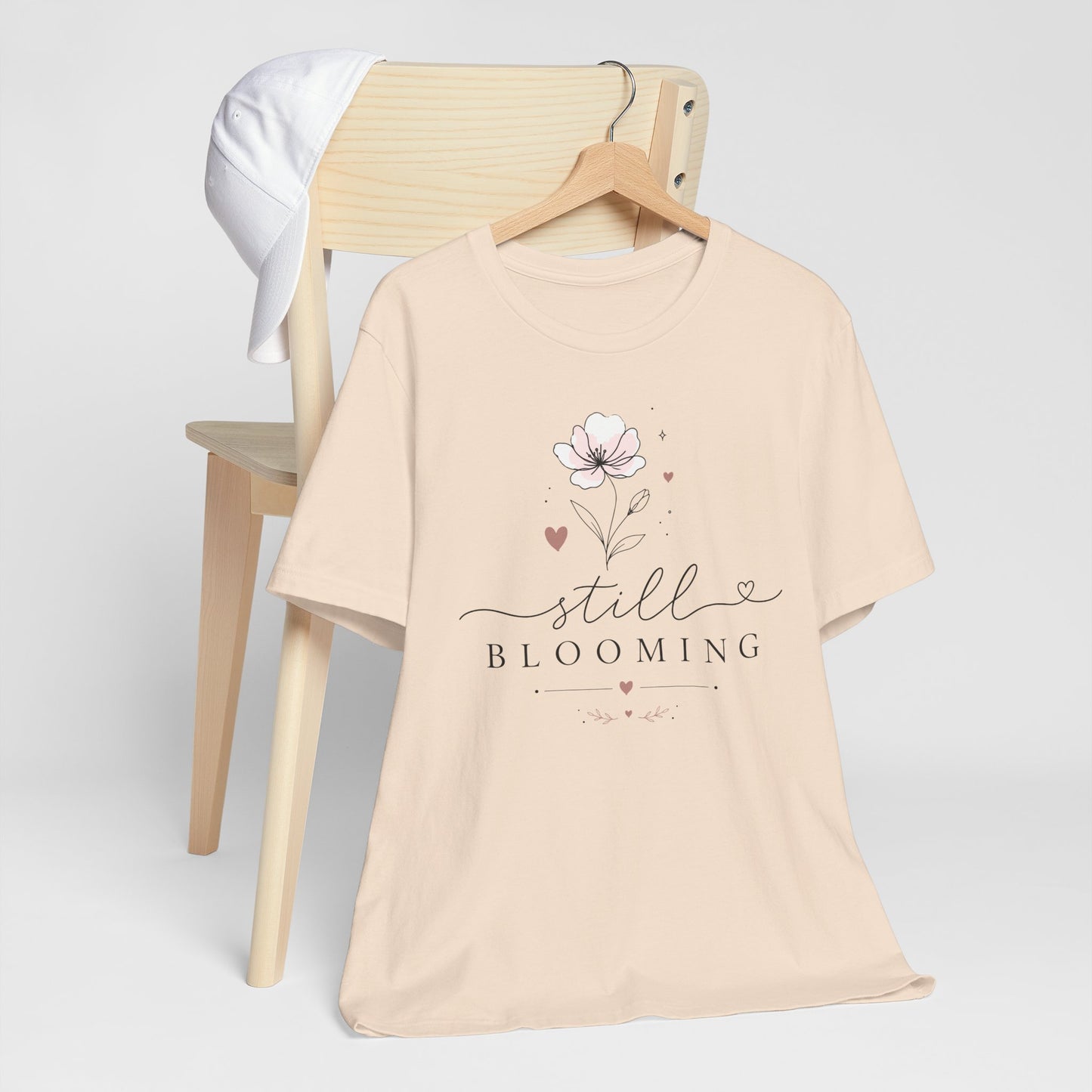Still Blooming Floral Tee — Inspirational Women's Graphic T‑Shirt