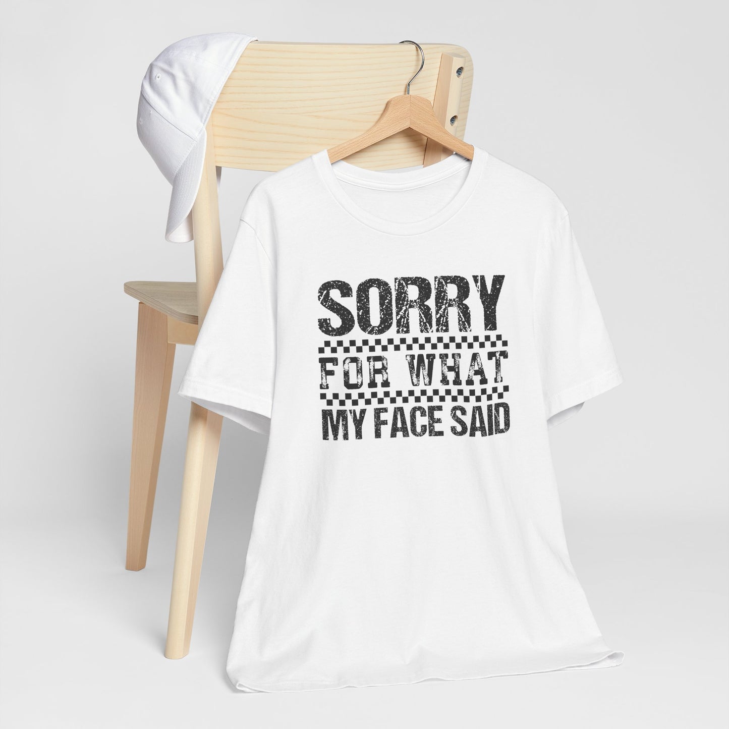Sorry For What My Face Said Shirt – Funny Sarcastic Women’s Graphic Tee