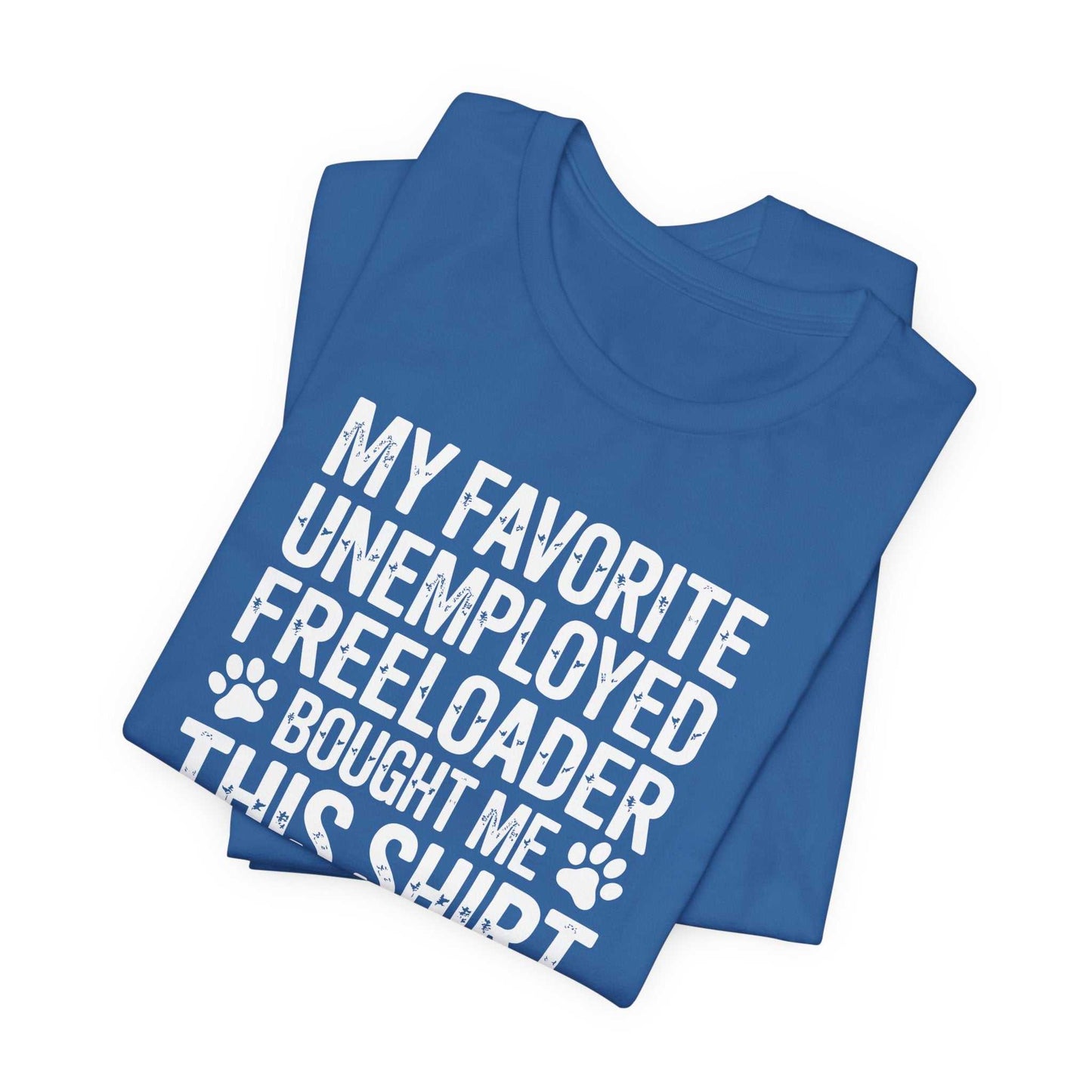 Funny Dog Dad shirt with paw prints and humorous text about freeloading dogs