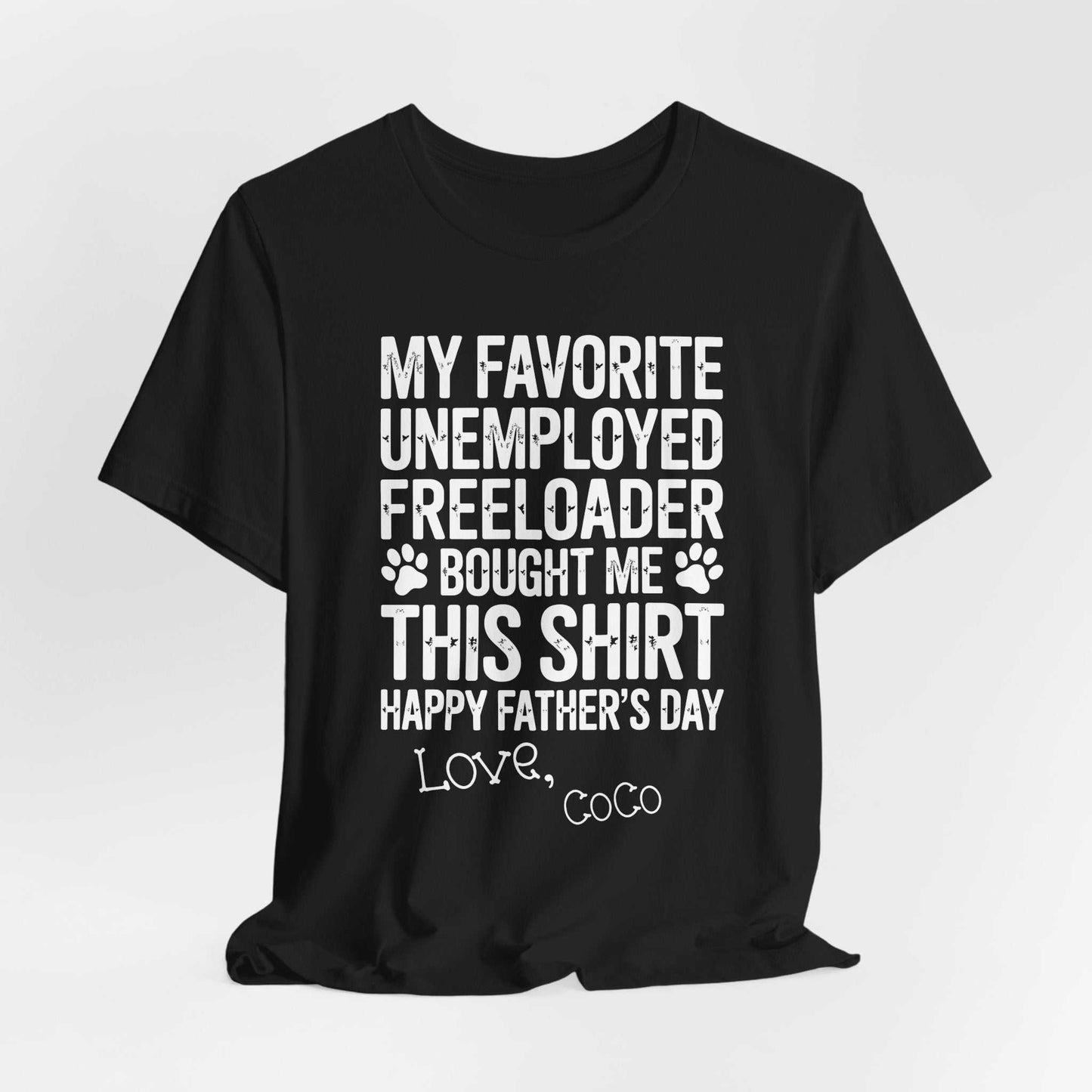 Favorite Freeloader Father's Day Shirt in breathable cotton jersey with crisp print and comfortable fit