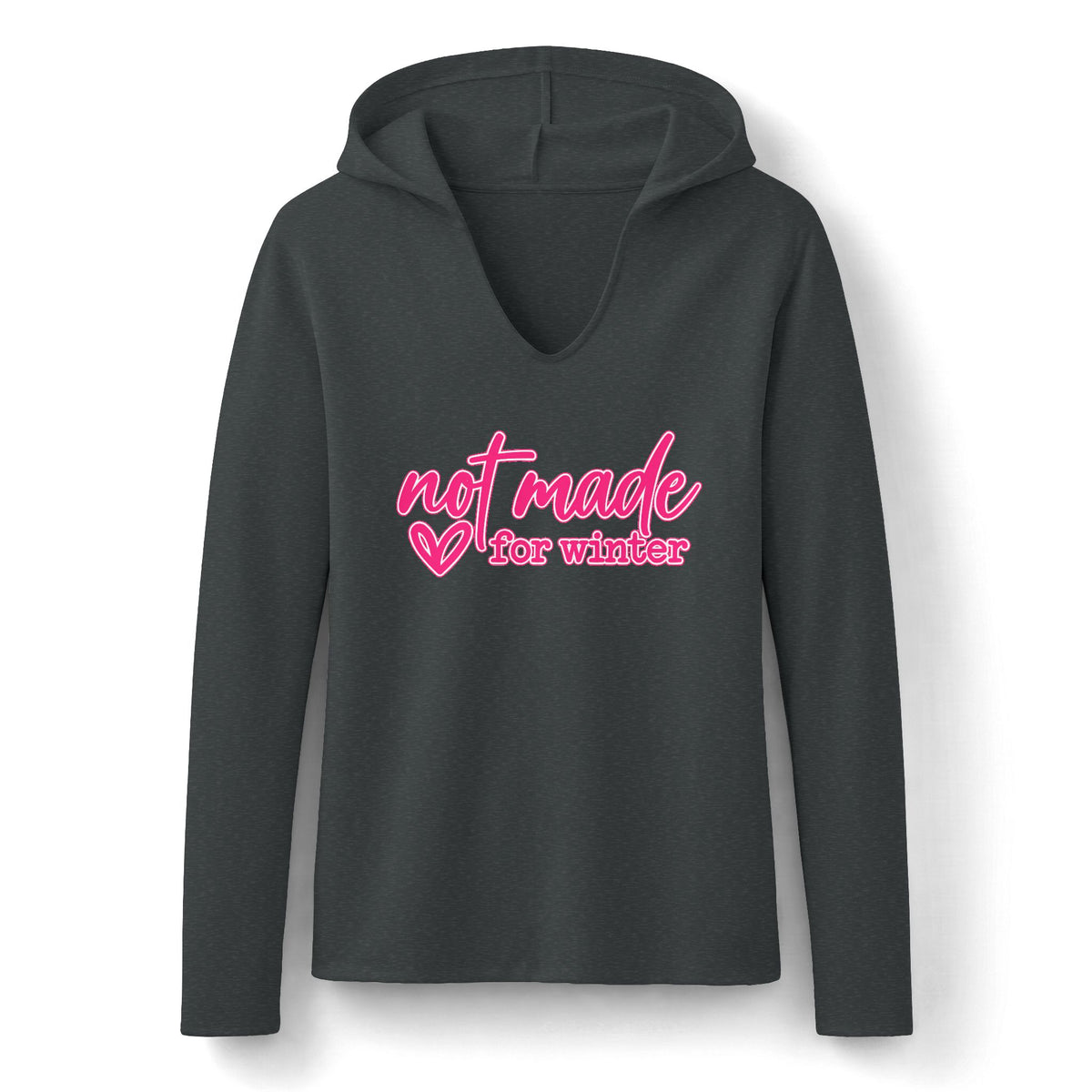 Not Made for Winter Women's Long Sleeve Hoodie
