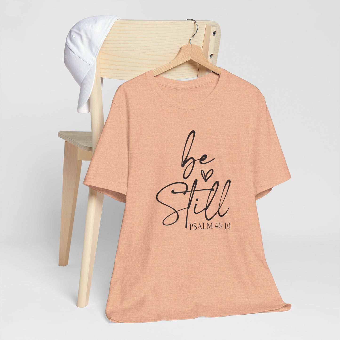 Be Still – Psalm 46:10 Faith Tee