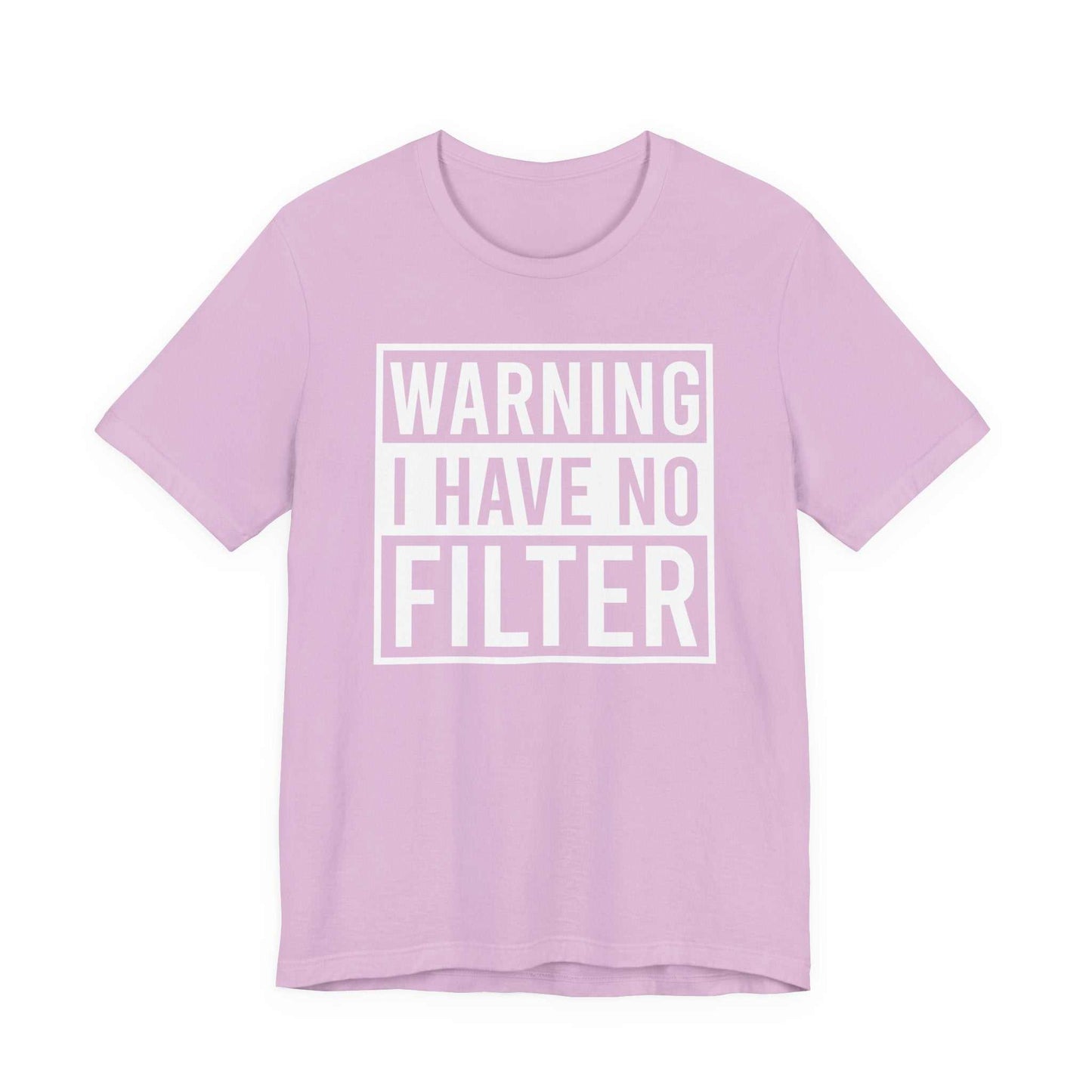 Black unisex Bella Canvas 3001 tee with "Warning I Have No Filter" bold text print