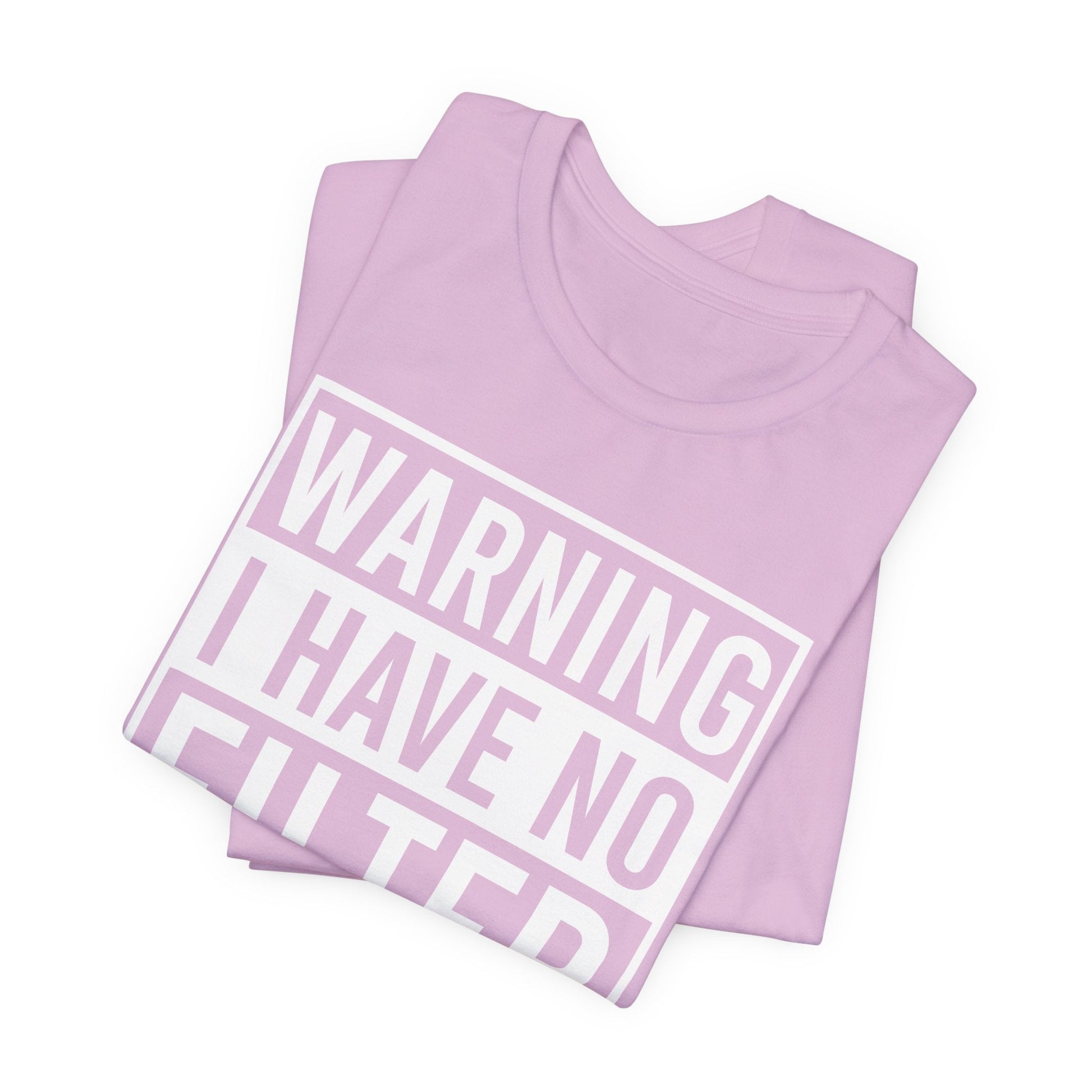 Black Bella Canvas 3001 unisex tee with "Warning I Have No Filter" bold white text design
