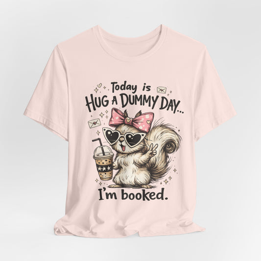 Hug a Dummy Day Funny Squirrel Shirt – Sassy Women’s Graphic Tee with Coffee Cartoon Design