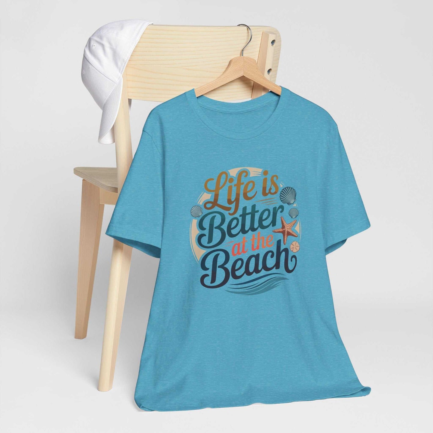 Life Is Better at the Beach Shirt - teal