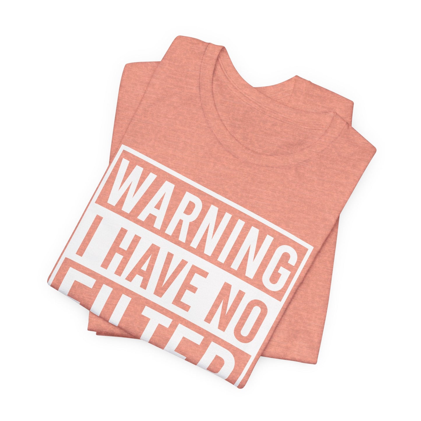 Black unisex Bella Canvas 3001 tee with "Warning I Have No Filter" text for bold, honest women