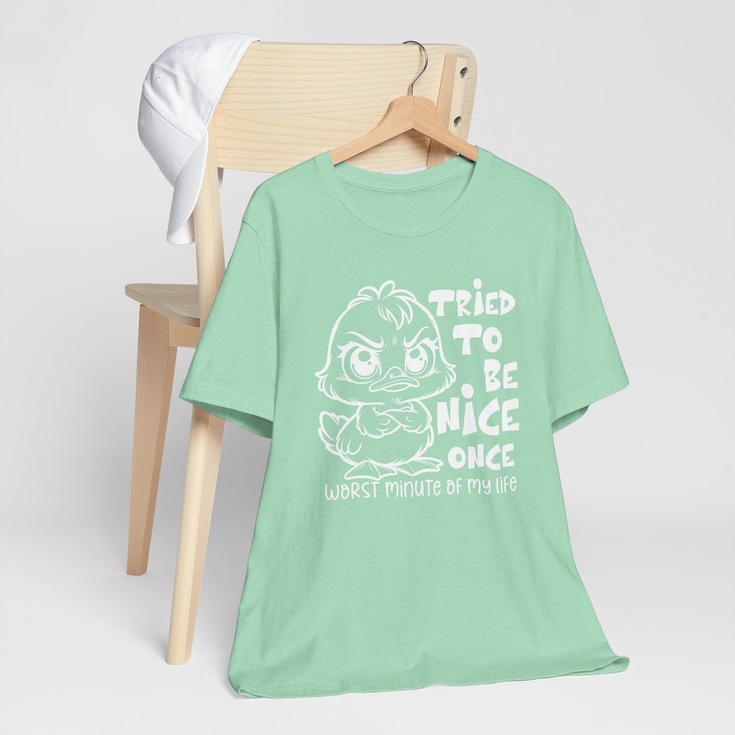 Tried To Be Nice Once Shirt – Funny Attitude Duck Graphic Tee for Women