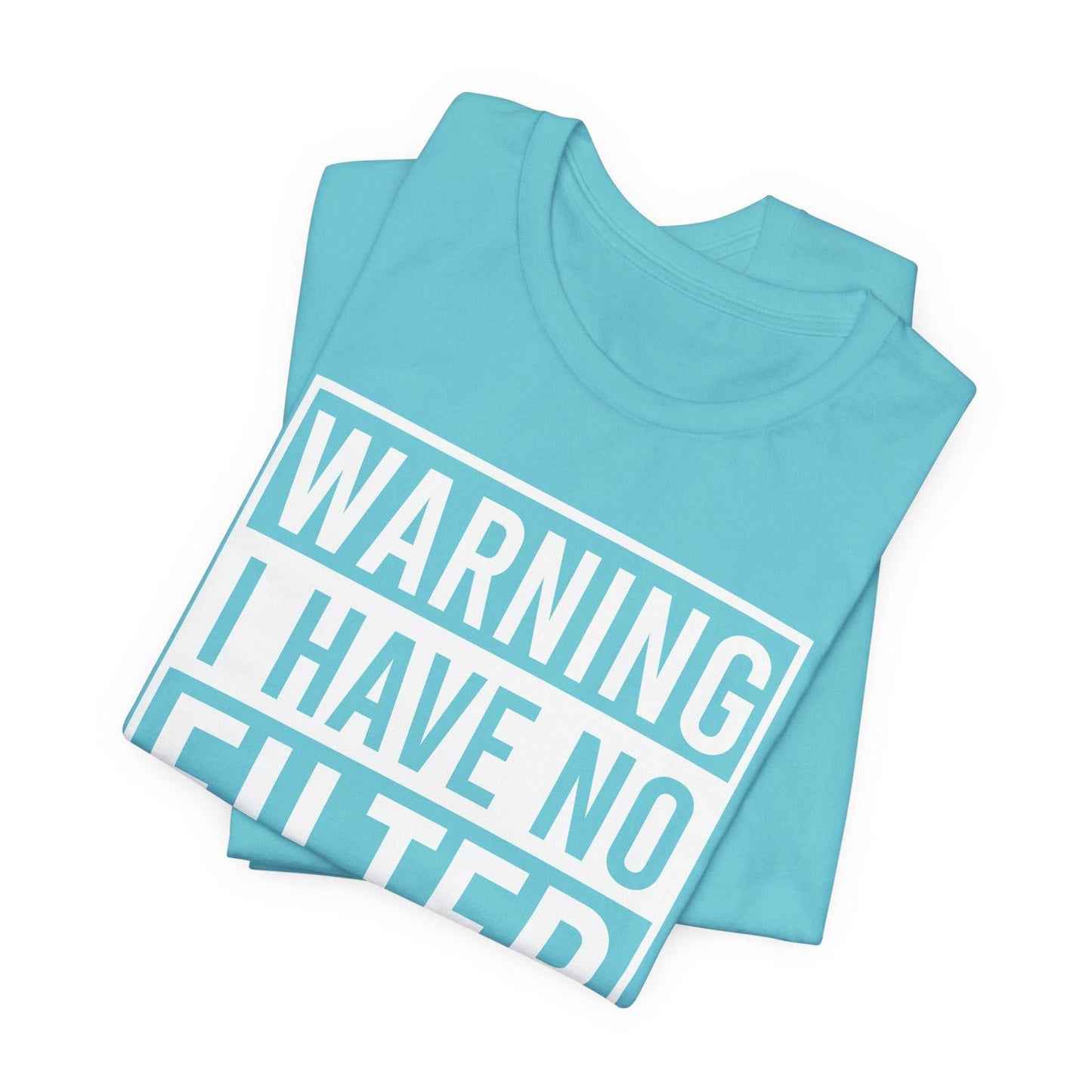 Woman wearing a black Bella Canvas 3001 unisex tee with "Warning I Have No Filter" printed in bold white text