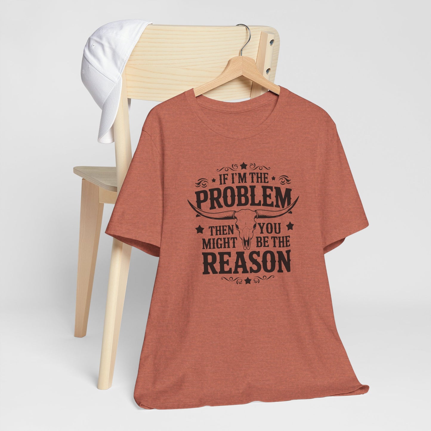 If I’m the Problem Western Graphic Tee | Funny Cowgirl Shirt | Longhorn Skull T-Shirt