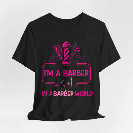 Barber Girl Tee — "I’m a Barber Girl in a Barber World" Graphic T‑Shirt