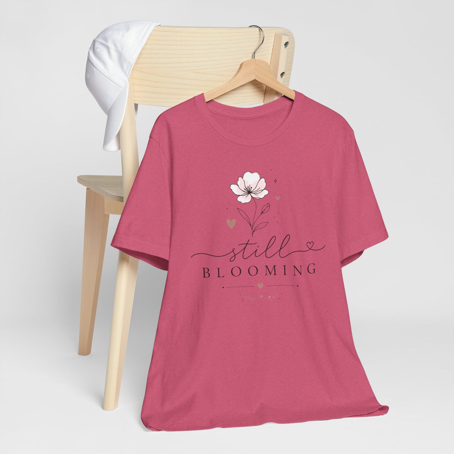 Still Blooming Floral Tee — Inspirational Women's Graphic T‑Shirt