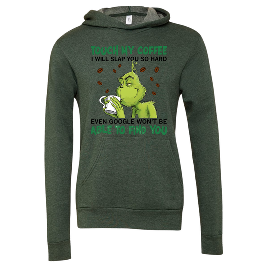 Don’t Touch My Coffee Hoodie – Funny Holiday Attitude Hoodie