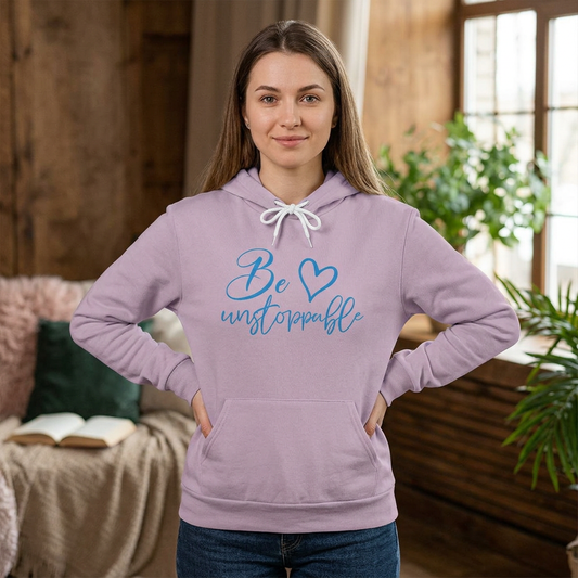 Be Unstoppable Hoodie - Inspirational Script Pullover with Heart