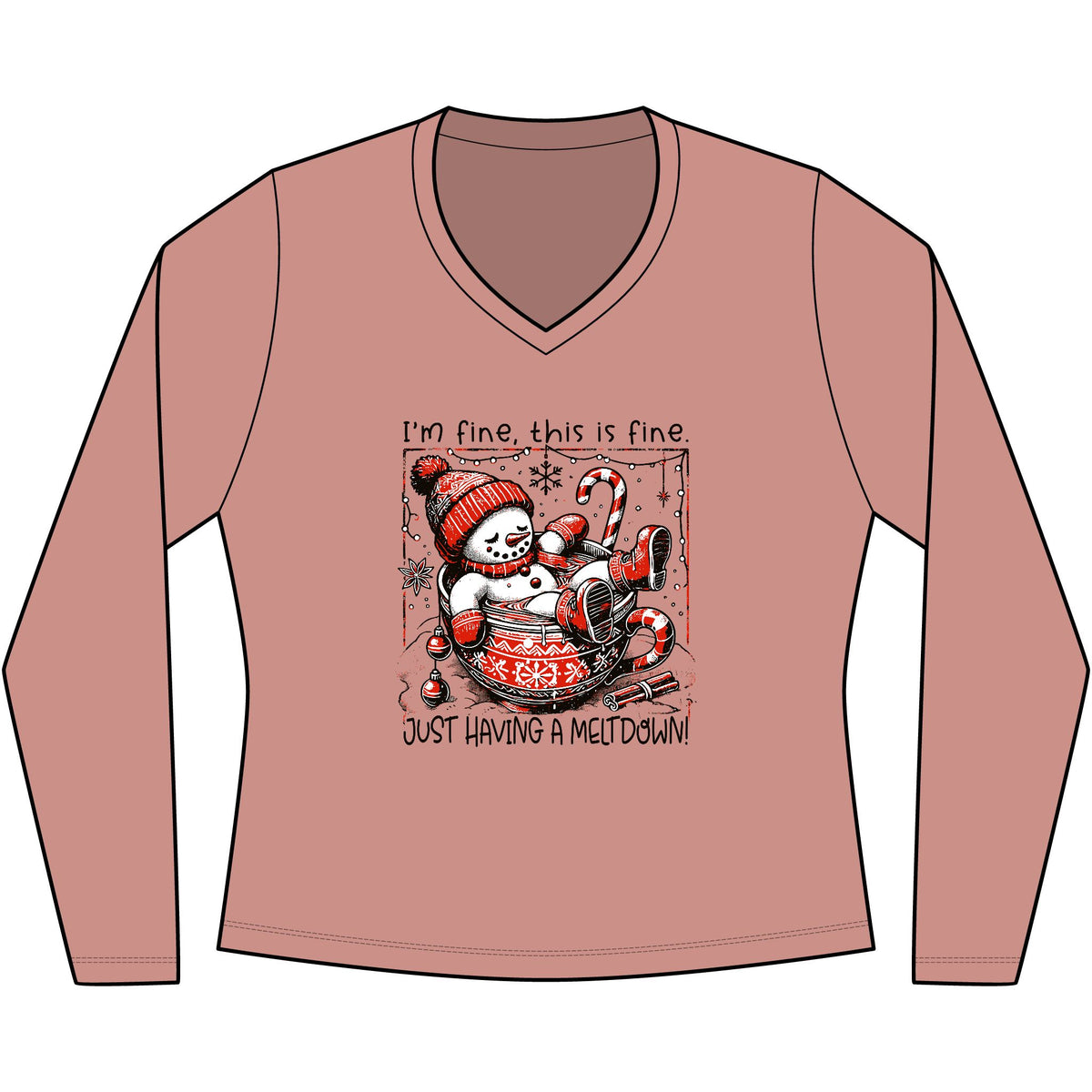 I’m Fine, Just Having a Meltdown Women’s Long Sleeve V-Neck Tee