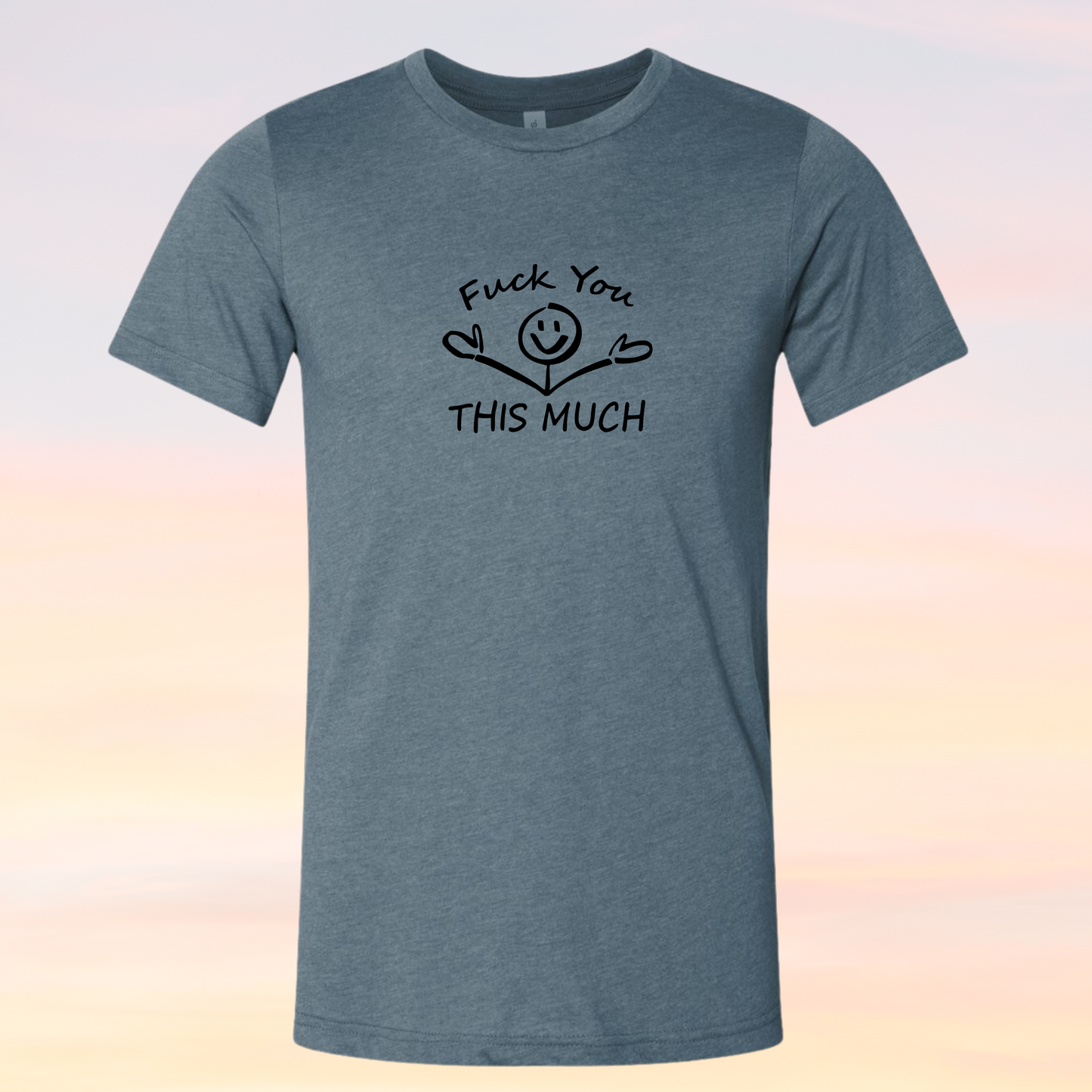 Fuck You This Much Funny Adult Shirt