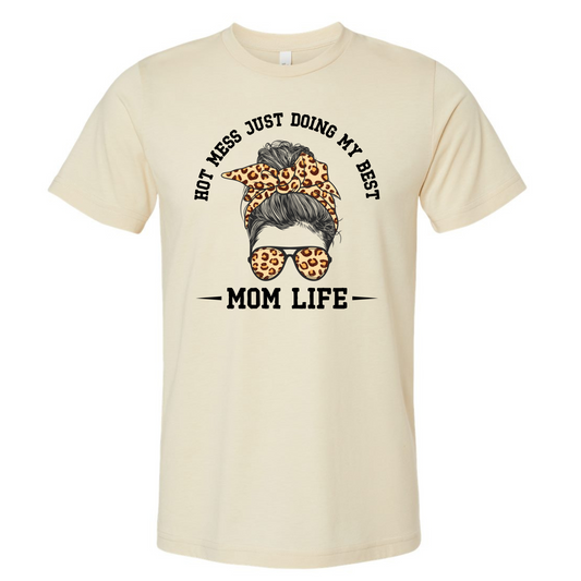 Hot Mess Mom Life Shirt