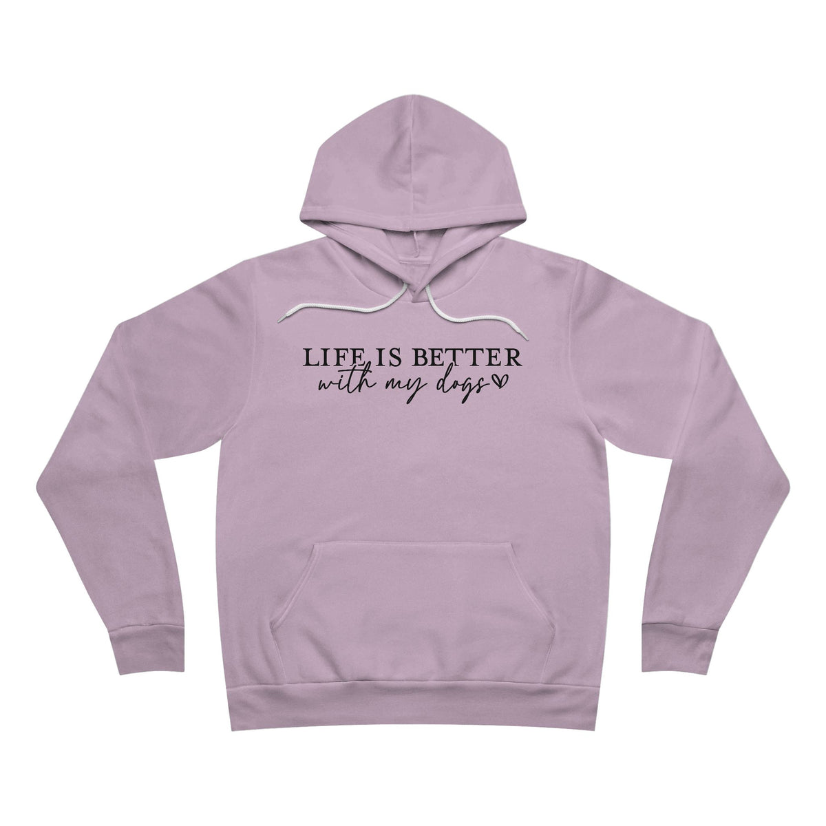 Life Is Better With My Dogs Hoodie