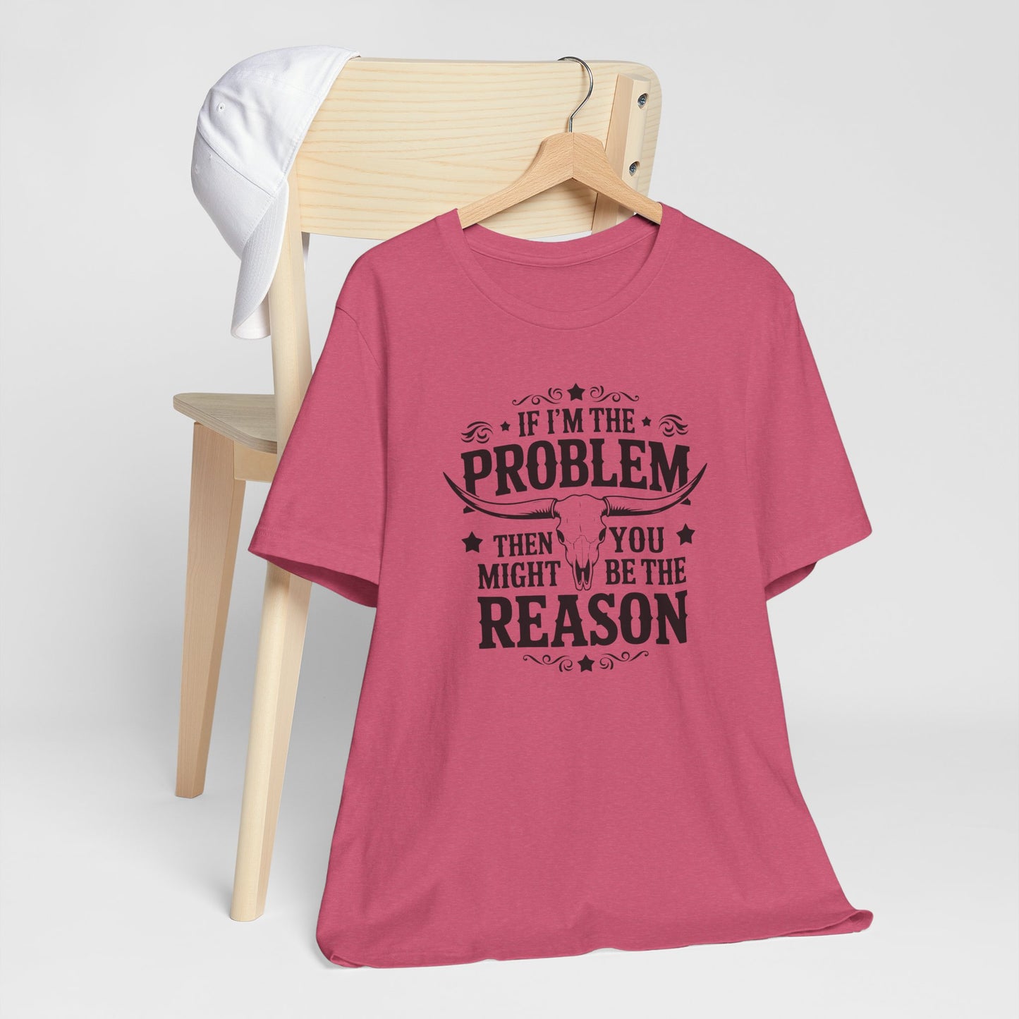 If I’m the Problem Western Graphic Tee | Funny Cowgirl Shirt | Longhorn Skull T-Shirt