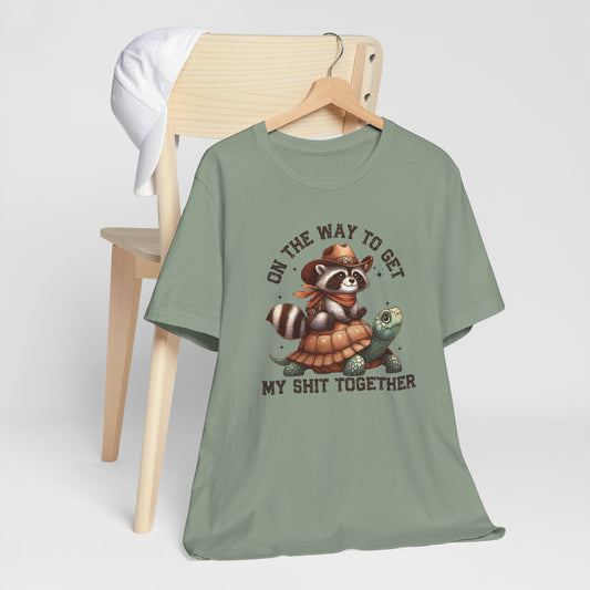 On The Way To Get My Shit Together Shirt – Funny Western Raccoon Turtle Graphic Tee