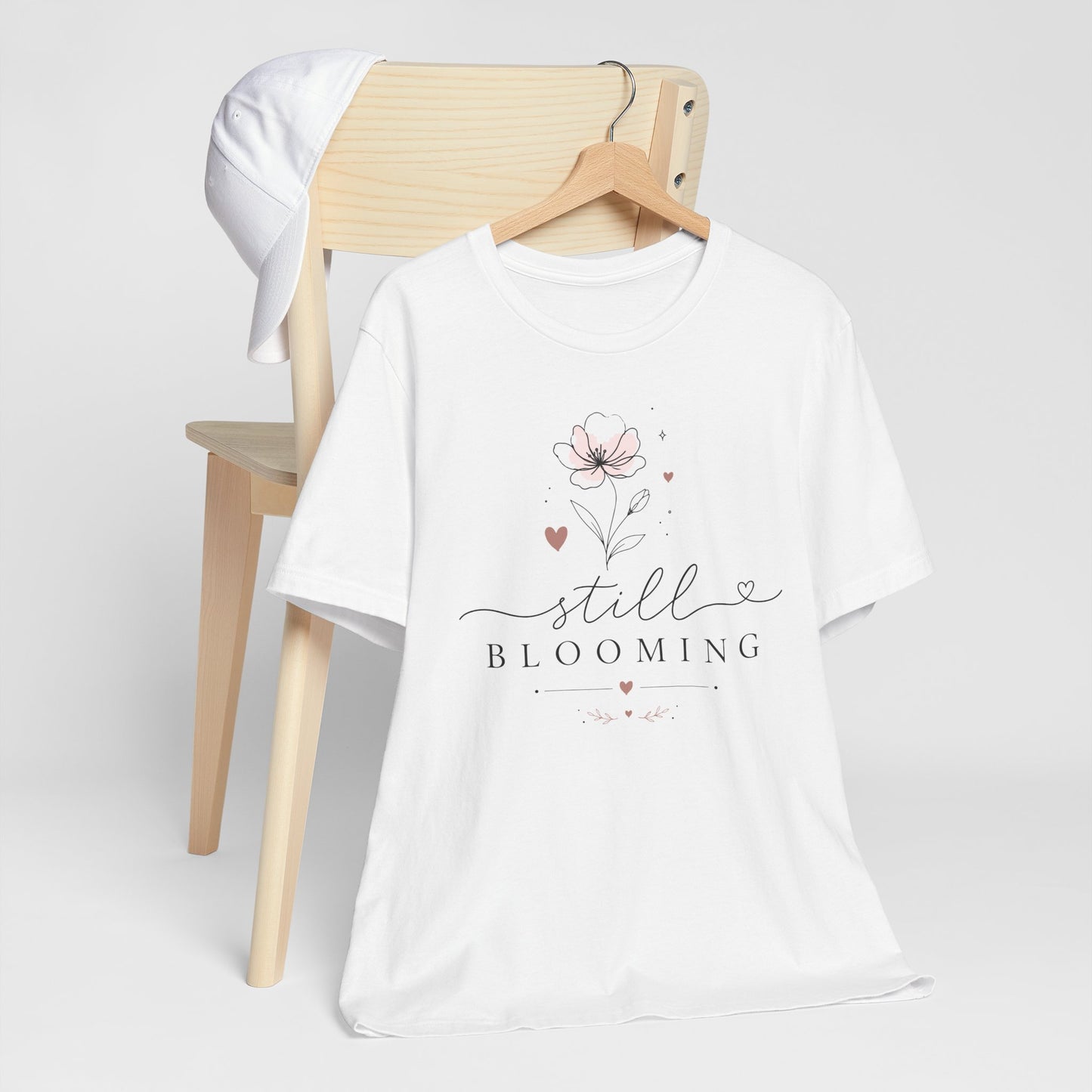 Still Blooming Floral Tee — Inspirational Women's Graphic T‑Shirt