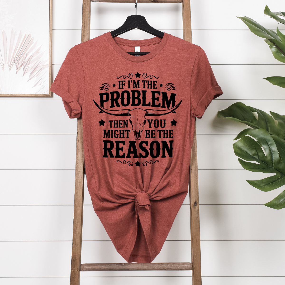 If I’m the Problem Western Graphic Tee | Funny Cowgirl Shirt | Longhorn Skull T-Shirt