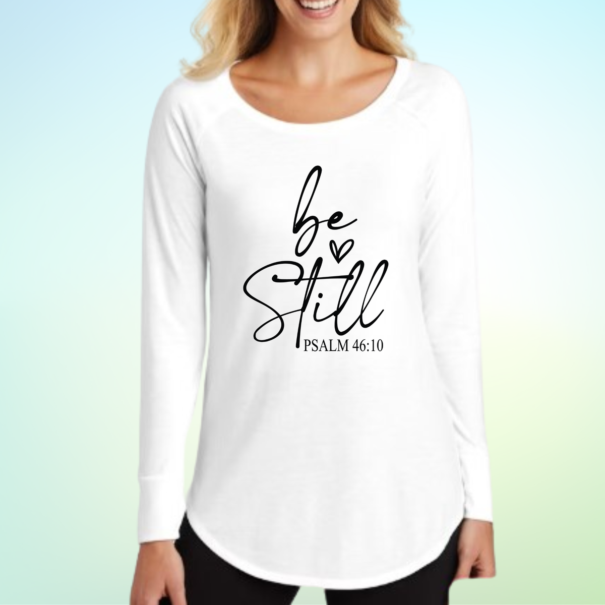 Be Still Psalm 46:10 Women's Long Sleeve Tunic