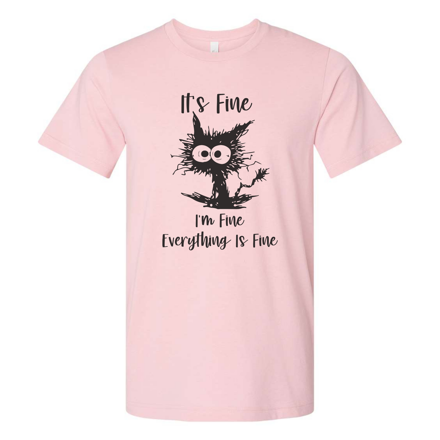 Unisex crew neck shirt with "I'm Fine Everything Is Fine" text and quirky illustration on a soft pink fabric.
