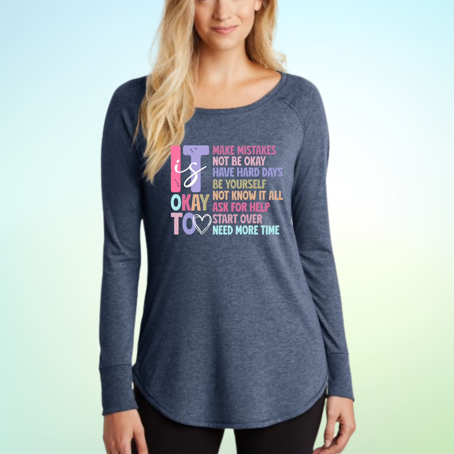Woman wearing "It Is Ok To Make Mistakes" long sleeve shirt in soft fabric.