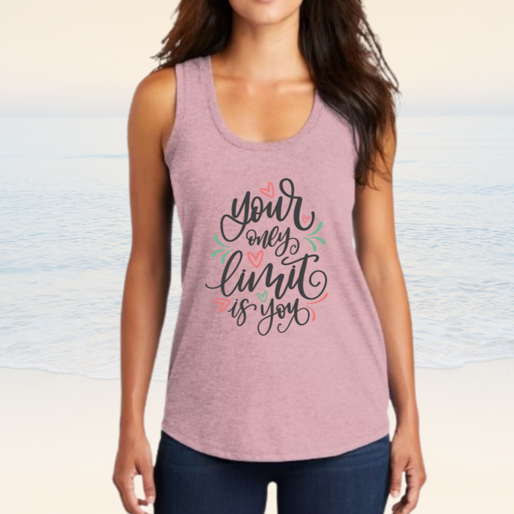 Women's tank top with "Your Only Limit Is You" inspirational message.