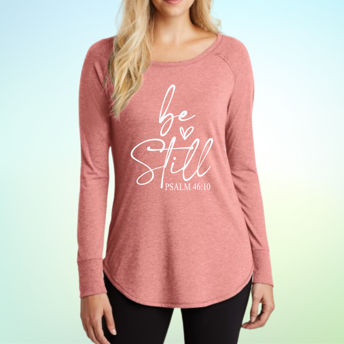 Be Still Psalm 46:10 Women's Long Sleeve Tunic